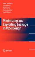 Minimizing and Exploiting Leakage in VLSI Design