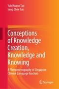 Conceptions of Knowledge Creation, Knowledge and K