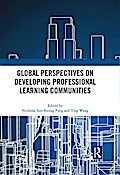 Global Perspectives on Developing Professional Learning Communities