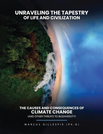Gillespie, B: Unraveling the Tapestry of Life and Civilizati