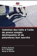 Isolation des toits à l’aide de pneus usagés déchiquetés et de polymères bon marché