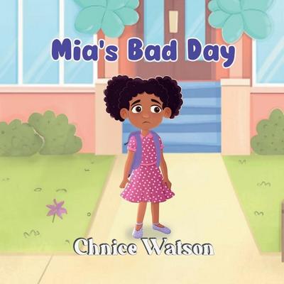 Mia’s Bad Day