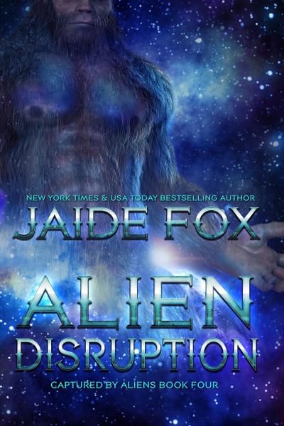 Alien Disruption (Captured by Aliens, #4)