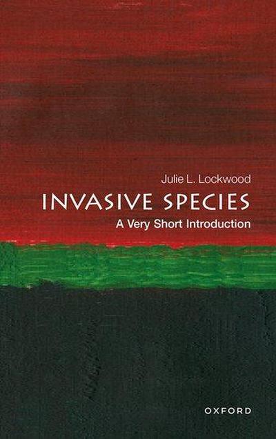 Invasive Species: A Very Short Introduction