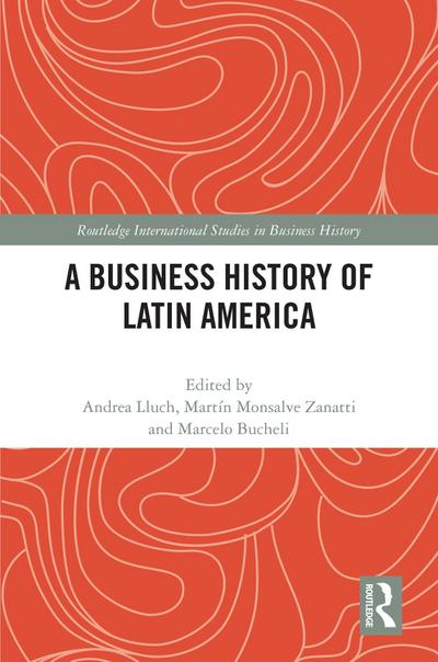 A Business History of Latin America