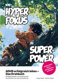 ADHS erfolgreich leben - Das Drehbuch