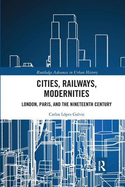 Cities, Railways, Modernities