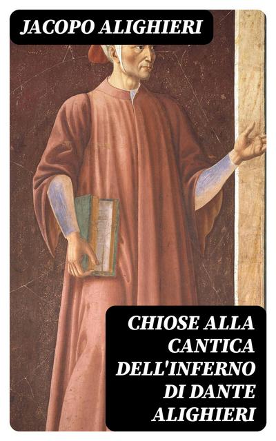 Chiose alla cantica dell’Inferno di Dante Alighieri