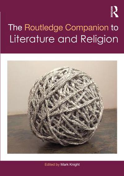 The Routledge Companion to Literature and Religion