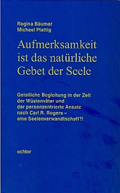 Aufmerksamkeit ist das natürliche Gebet der Seele
