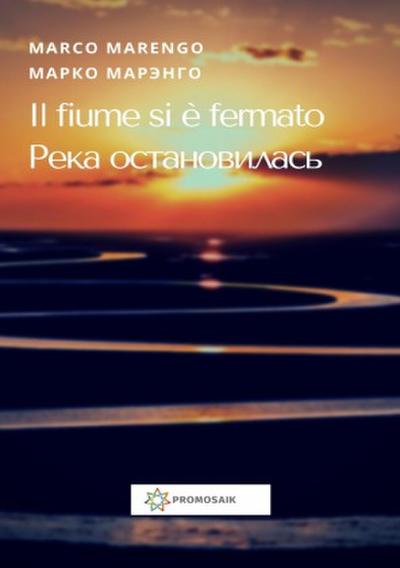 Il fiume si è fermato /