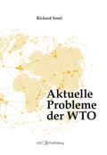Aktuelle Probleme der WTO