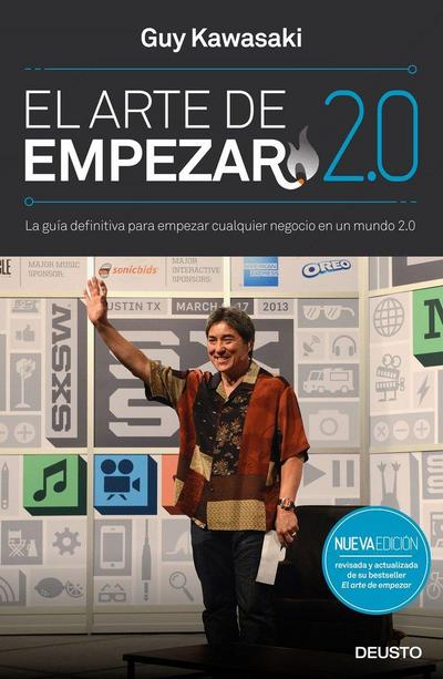 El arte de empezar 2.0 : la guía definitiva para empezar cualquier negocio en un mundo 2.0