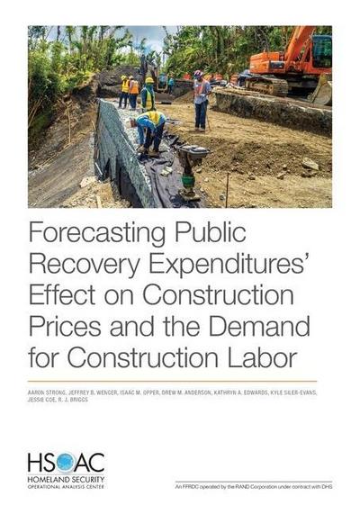 Forecasting Public Recovery Expenditures’ Effect on Construction Prices and the Demand for Construction Labor