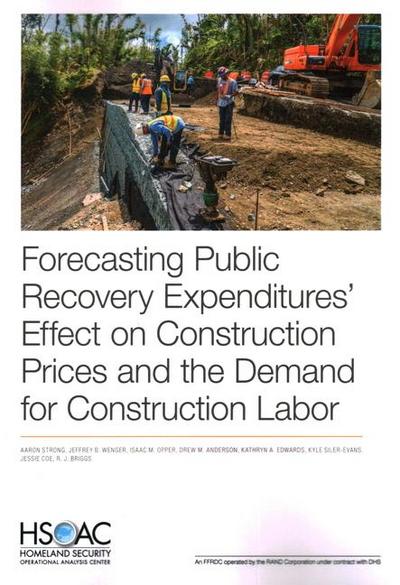 Forecasting Public Recovery Expenditures’ Effect on Construction Prices and the Demand for Construction Labor