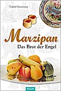 Marzipan: Das Brot der Engel