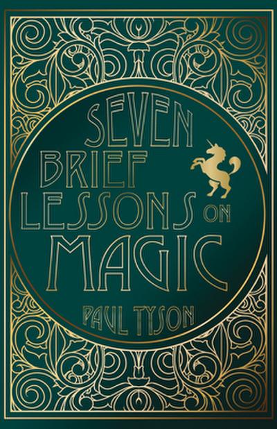 Seven Brief Lessons on Magic