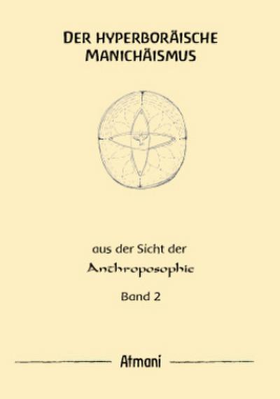 Der hyperboräische Manichäismus Band 2