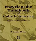 Encyclopedic Handbook of Cults in America
