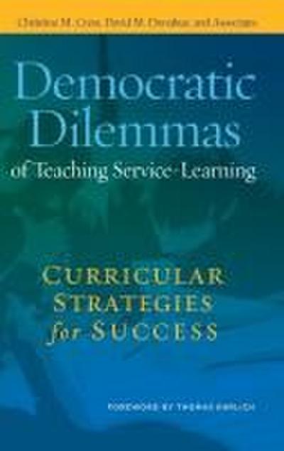 Democratic Dilemmas of Teaching Service-Learning