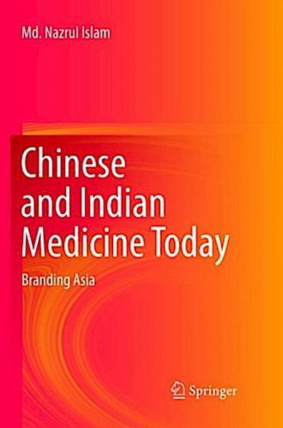 Chinese and Indian Medicine Today