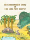 The Remarkable Story of the Very First Flower