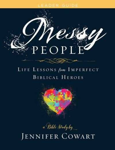 Messy People - Women’s Bible Study Leader Guide