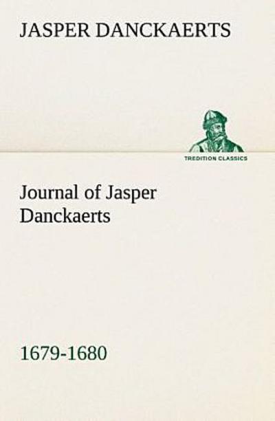 Journal of Jasper Danckaerts, 1679-1680