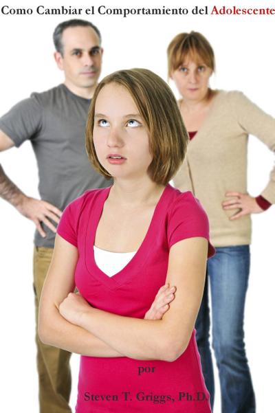 How To Change Teenager’s Behavior