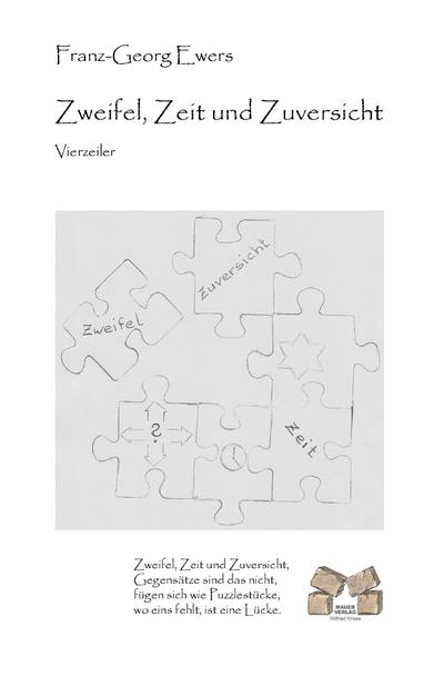 Zweifel, Zeit und Zuversicht