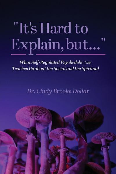 "It’s Hard to Explain, but..."