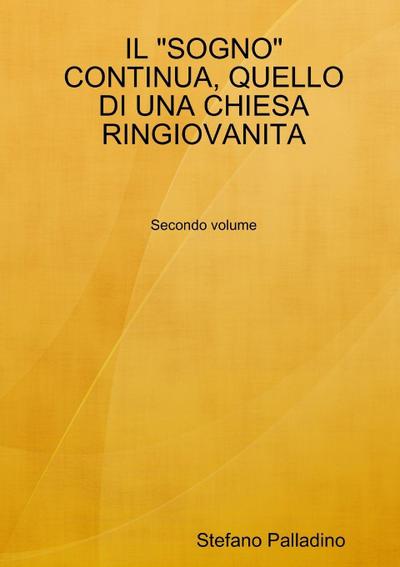 IL "SOGNO" CONTINUA, QUELLO DI UNA CHIESA RINGIOVANITA
