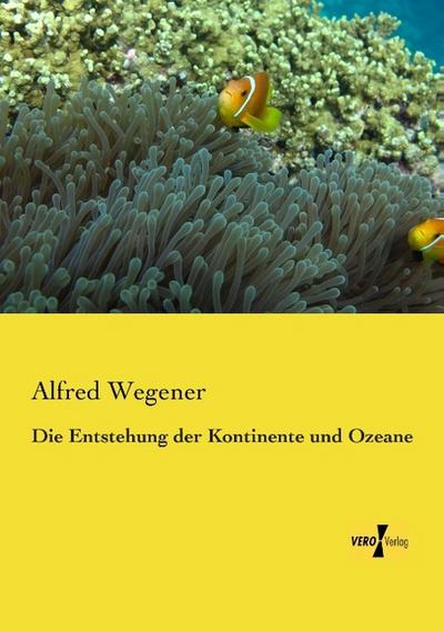 Die Entstehung der Kontinente und Ozeane