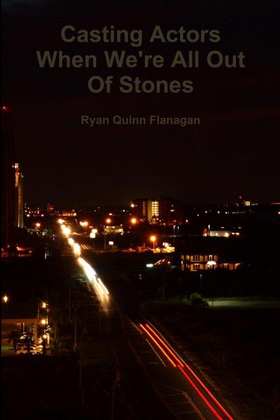 Casting Actors When We’re All Out Of Stones