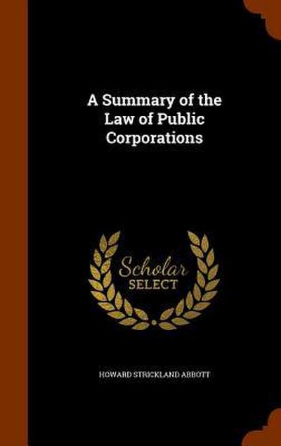 A Summary of the Law of Public Corporations