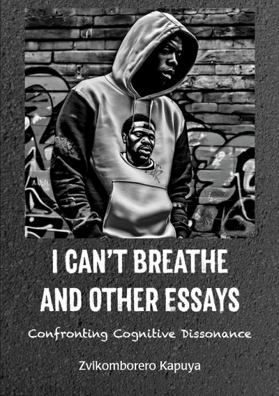I Can’t Breathe and Other Essays