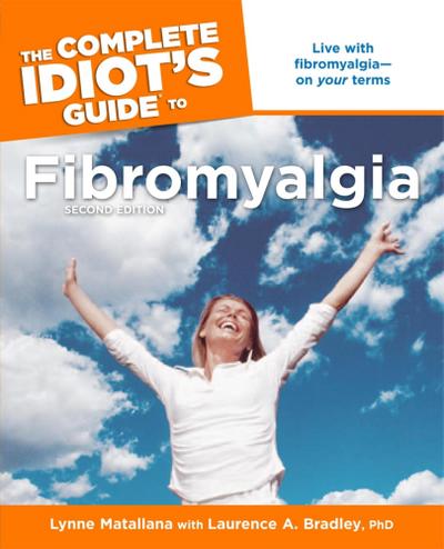 The Complete Idiot’s Guide to Fibromyalgia, 2nd Edition