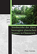 Sinnbezirke der ältest bezeugten slawischen Namen in Österreich