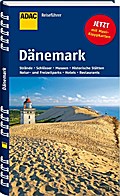 ADAC Reiseführer Dänemark: Strände, Schlösser, Museen, Historische Stätten, Natur- und Freizeitparks, Hotels, Restaurants