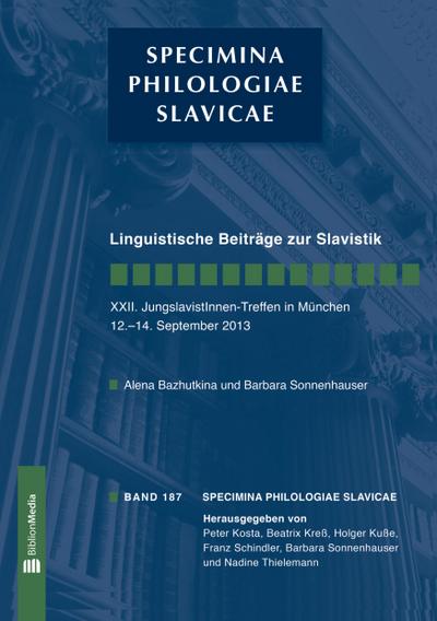 Linguistische Beiträge zur Slavistik. XXII. JungslavistInnen-Treffen in München, 12.-14. September 2013