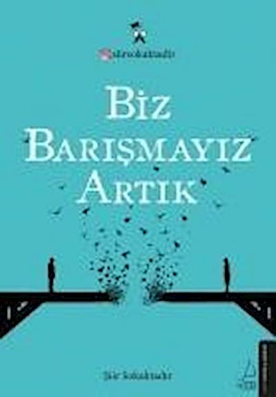 Biz Barismayiz Artik