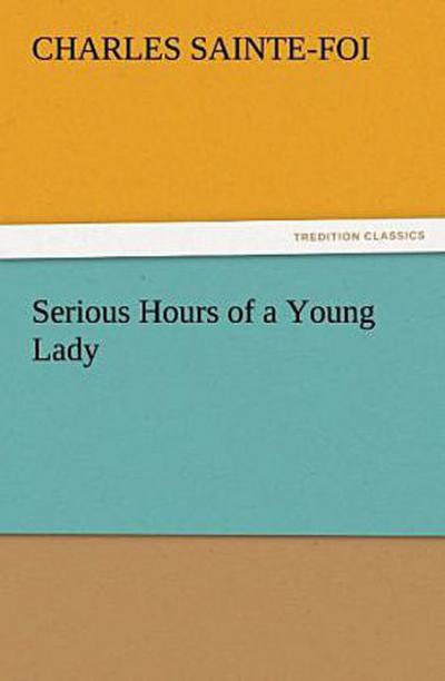Serious Hours of a Young Lady