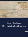 Drei Kriminalerzählungen