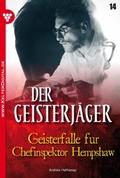 Der Geisterjäger 14 - Gruselroman