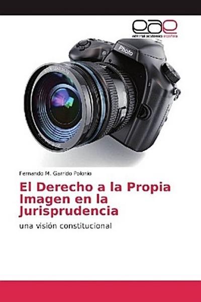 El Derecho a la Propia Imagen en la Jurisprudencia
