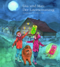 Lisa und Max. Das liechtensteinische Bilderbuch / Lisa und Max. Der Laternenumzug