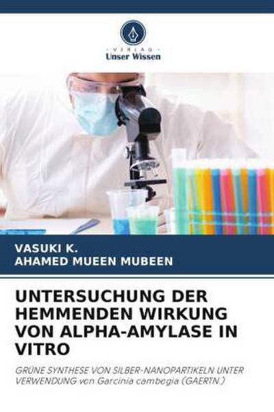 UNTERSUCHUNG DER HEMMENDEN WIRKUNG VON ALPHA-AMYLASE IN VITRO