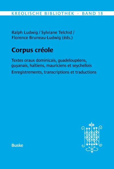 Kreolische Bibliothek 18: Corpus créole