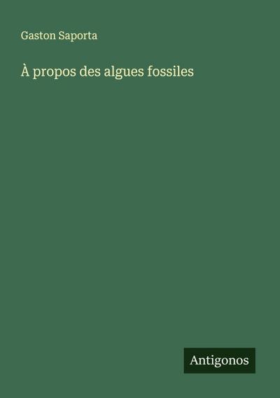 À propos des algues fossiles