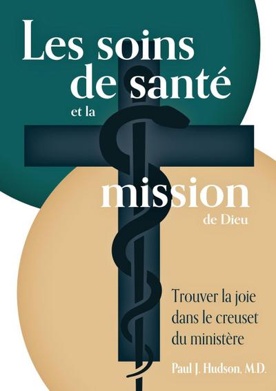 Les soins de santé et la mission de Dieu